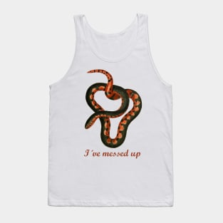 I´ve messed up! Tank Top